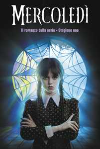 Libro Mercoledi. Il romanzo della serie. Stagione uno Tehlor Kay Mejia