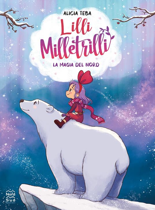 Lilli Milletrilli. La magia del nord-Il grande salvataggio - Alicia Teba - 2