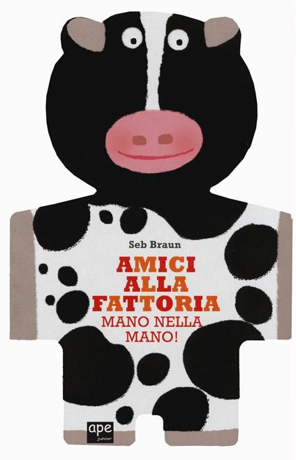 Amici alla fattoria. Mano nella mano! - Sebastien Braun - copertina