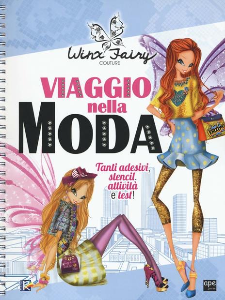 Viaggio nella moda. Winx Fairy Couture. Ediz. a spirale. Con Adesivi - copertina