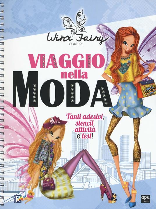 Viaggio nella moda. Winx Fairy Couture. Ediz. a spirale. Con Adesivi - copertina