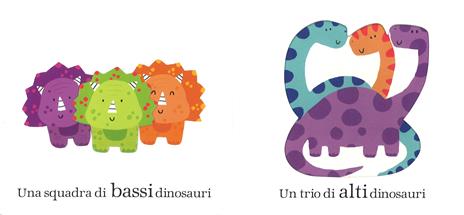 Un branco di dinosauri. Un libro degli opposti - 2