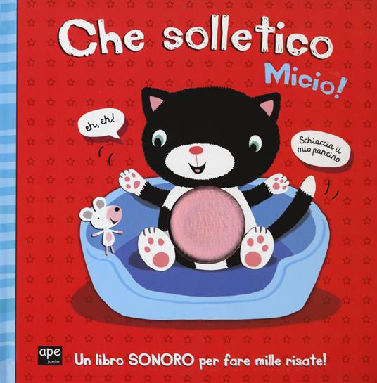 Che solletico Micio! Libro sonoro. Ediz. a colori - copertina