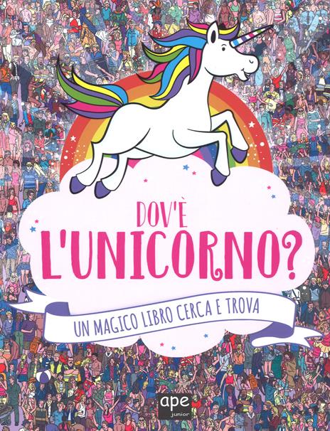 Dov'è l'unicorno? Un magico libro cerca e trova. Ediz. a colori - Jonny Marx,Sophie Schrey - copertina