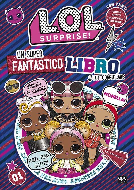 Un super fantastico libro #tuttodagiocare. L.O.L Surprise! Ediz. a colori - copertina