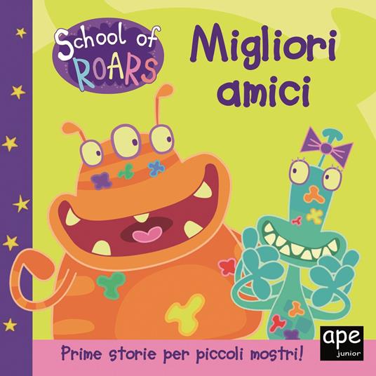 Migliori amici. School of Roars. Ediz. a colori - copertina