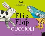 Cuccioli. Flip flap. Ediz. a colori