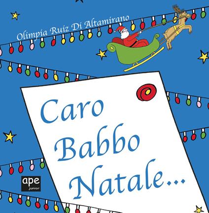 Caro Babbo Natale.... Ediz. a colori - Olimpia Ruiz di Altamirano - copertina