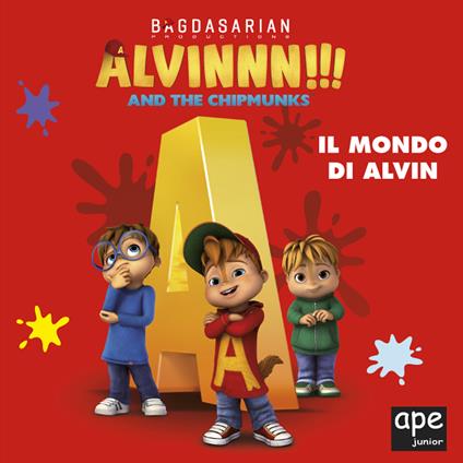 Alvin. Il mondo di Alvin. Alvinnn!!! and the Chipmunks. Ediz. a colori - copertina