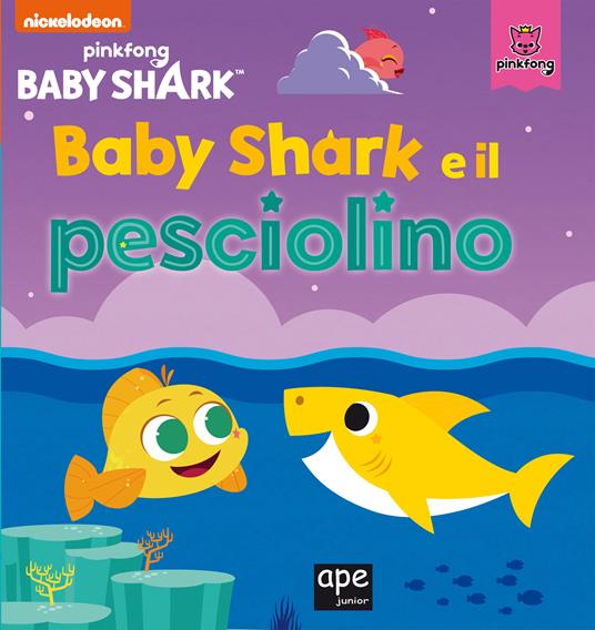 Baby Shark e il pesciolino. Ediz. a colori - copertina