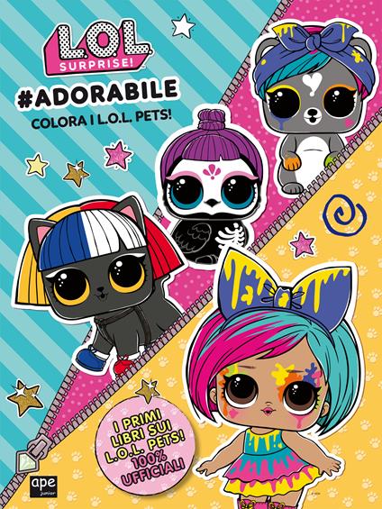 L.O.L. Surprise adorabile!. Colora i L.O.L. Pets. Ediz. a colori - copertina