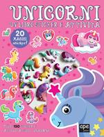 Unicorni. Un un libro sticker e attività. Ediz. a colori