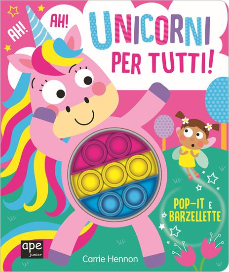Pop it unicorni. Unicorni per tutti. Ediz. illustrata - copertina