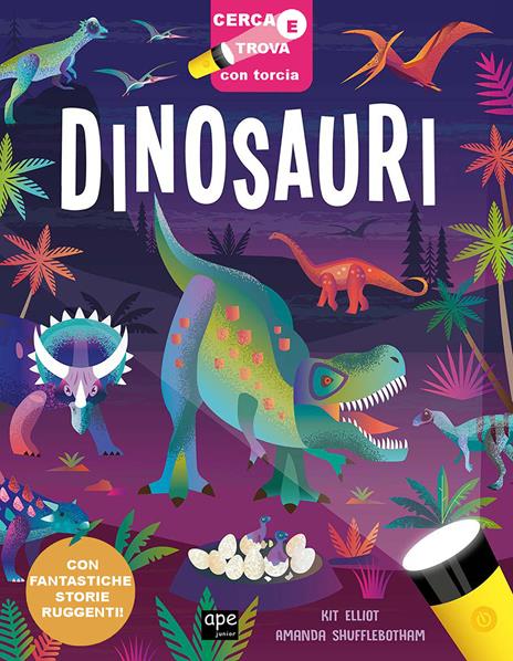 Dinosauri. Cerca e trova con torcia. Ediz. a colori - copertina