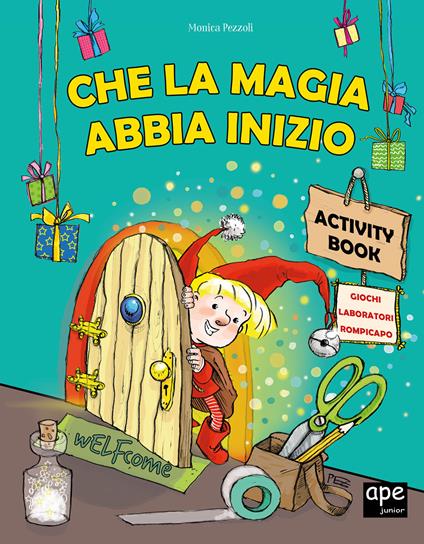 Che la magia abbia inizio. Activity book. Ediz. a colori - Monica Pezzoli - copertina