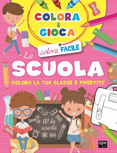 Colora e gioca la scuola. Colora la tua classe e divertiti. Ediz. a colori - copertina
