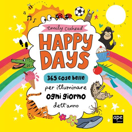 Happy Days. 365 cose belle per illuminare ogni giorno dell'anno. Ediz. a colori - Emily Coxhead - copertina