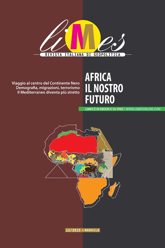 Limes. Rivista italiana di geopolitica (2015). Vol. 12 - Limes - ebook