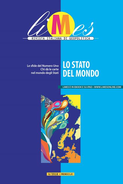 Lo Limes. Rivista italiana di geopolitica (2018). Vol. 4 - Limes - ebook