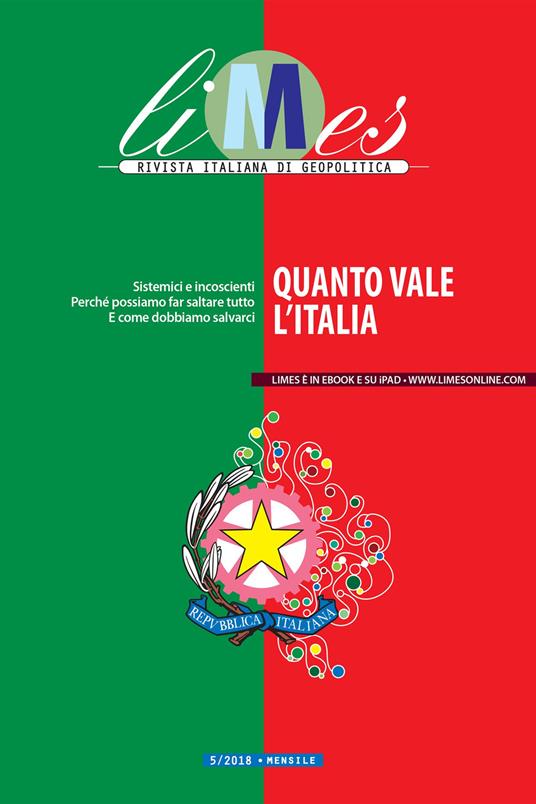 Limes. Rivista italiana di geopolitica (2018). Vol. 5 - Limes - ebook