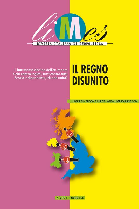 Il Limes. Rivista italiana di geopolitica (2021). Vol. 7 - AA.VV.,Limes - ebook