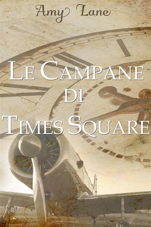 Le campane di Times Square - Amy Lane - ebook