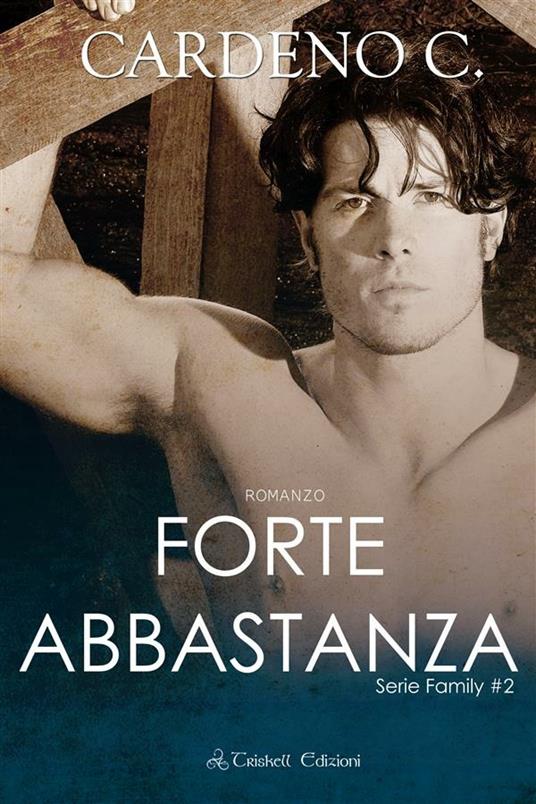 Forte abbastanza. Family. Vol. 2 - C. Cardeno - ebook