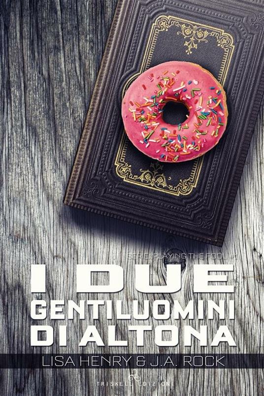 I due gentiluomini di Altona - Lisa Henry,J. A. Rock - ebook