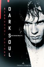 Dark soul. Vol. 1