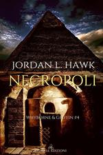 Necropoli. Whyborne & Griffin. Vol. 4