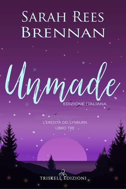 Unmade. L'eredità dei Lynburn. Vol. 3 - Sarah Rees Brennan - copertina