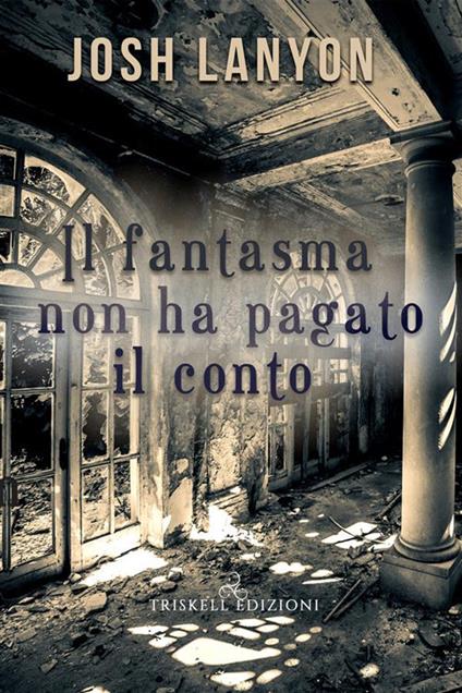 Il fantasma non ha pagato il conto - Josh Lanyon - ebook