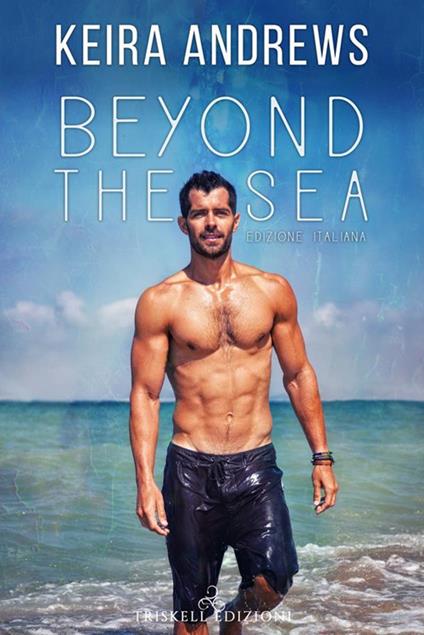 Beyond the sea - Keira Andrews,Ciro Di Lella - ebook