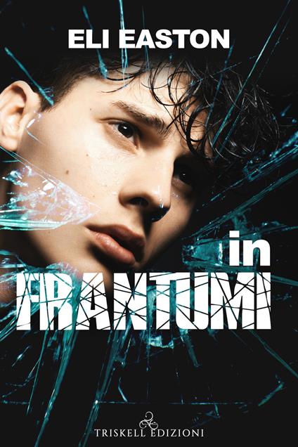 In frantumi - Eli Easton - copertina