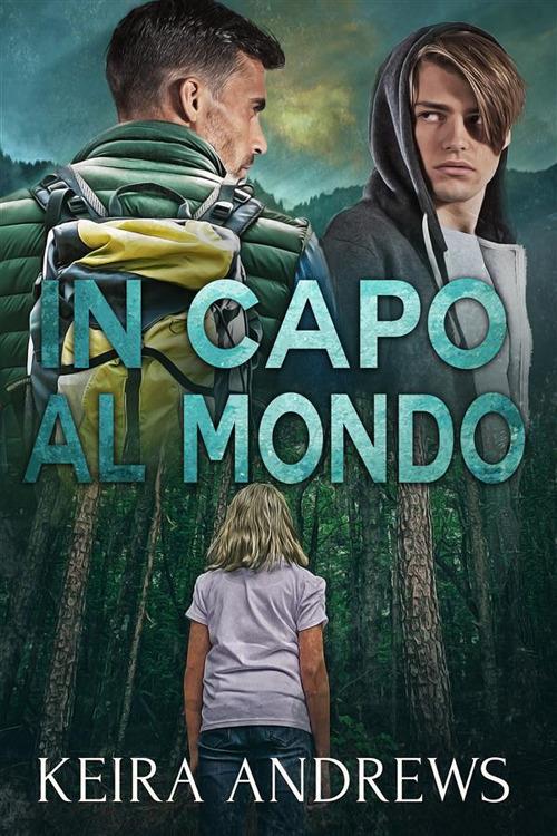 In capo al mondo - Keira Andrews,Chiara Casaburi - ebook