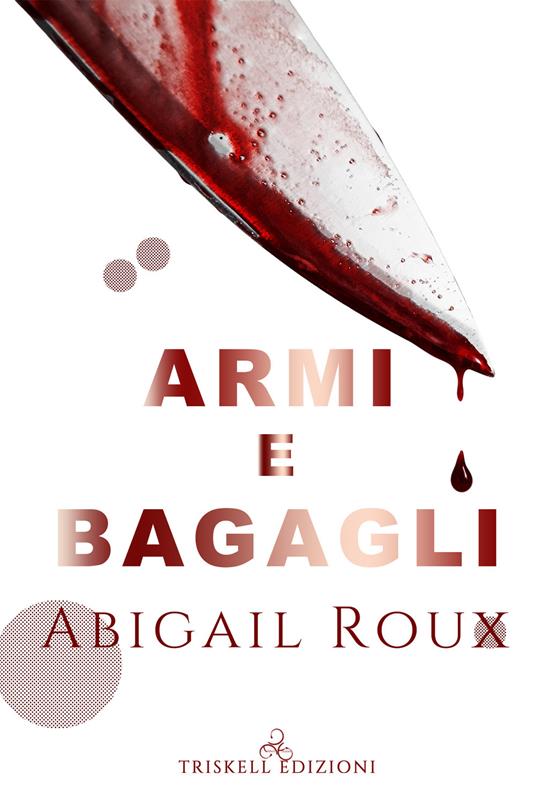 Armi e bagagli - Abigail Roux - copertina