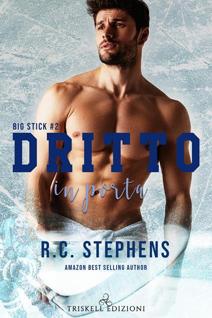 Dritto in porta. Big stick. Vol. 2 - R. C. Stephens,Chiara Bringhenti - ebook