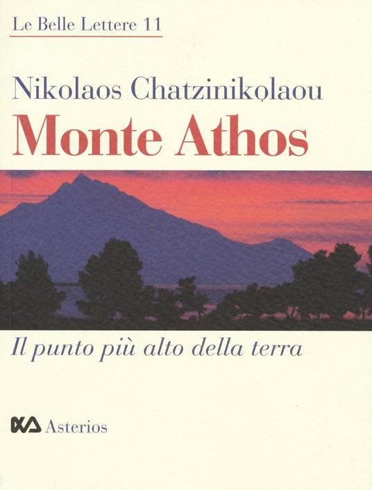 Monte Athos. Il punto più alto della terra - Nikolaos Chatzinikolaou - copertina