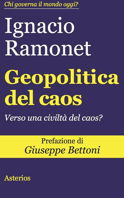 Geopolitica del caos. Verso una civiltà del caos? - Ignacio Ramonet - copertina