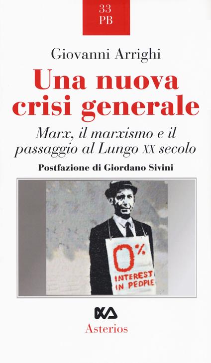 Una nuova crisi generale. Marx, il marxismo e il passaggio al Lungo XX secolo - Giovanni Arrighi - copertina