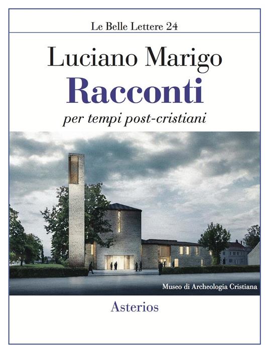 Racconti per tempi post-cristiani - Luciano Marigo - copertina