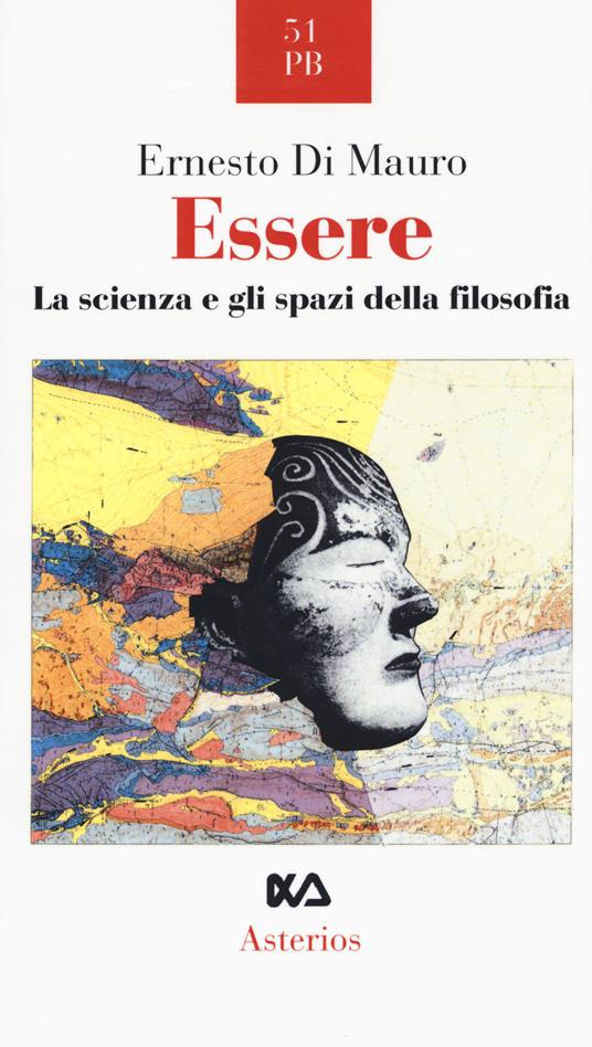 Essere. La scienza e gli spazi della filosofia - Ernesto Di Mauro - copertina