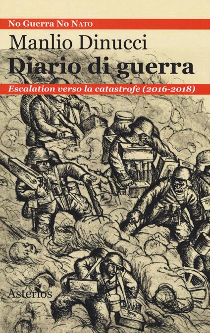 Diario di guerra. Escalation verso la catastrofe (2016-2018) - Manlio Dinucci - copertina