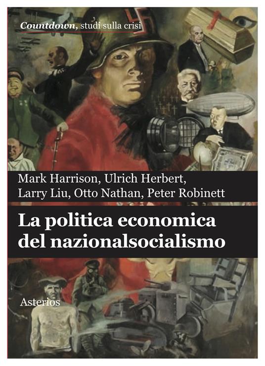 La politica economica del nazionalsocialismo - Mark Harrison,Ulrich Herbert,Larry Liu - copertina