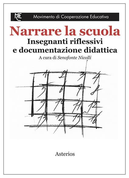Narrare la scuola. Insegnanti riflessivi e documentazione didattica - copertina