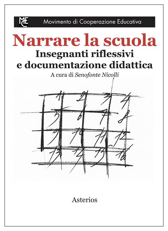 Narrare la scuola. Insegnanti riflessivi e documentazione didattica - copertina