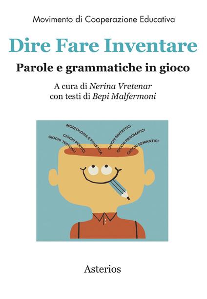 Dire fare inventare. Parole e grammatiche in gioco - copertina