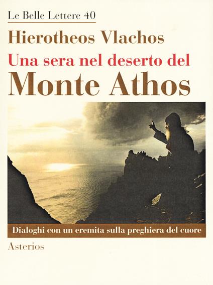 Una sera nel deserto del monte Athos. Dialoghi con un eremita sulla preghiera del cuore - Hierotheos Vlachos - copertina