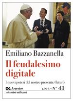 Il feudalesimo digitale. I nuovi poteri del nostro presente/futuro