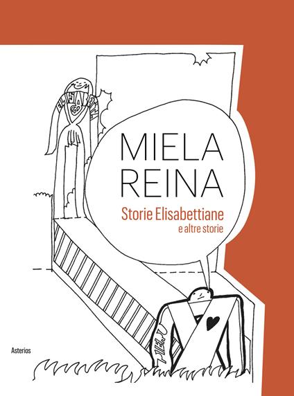 Storie elisabettiane e altre storie - Reina Miela - copertina